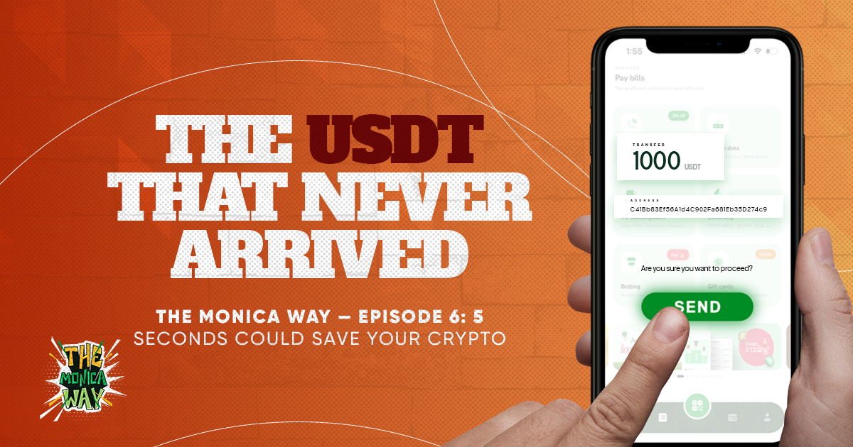The Monica Way | Episode 6: The USDT That Never Arrived